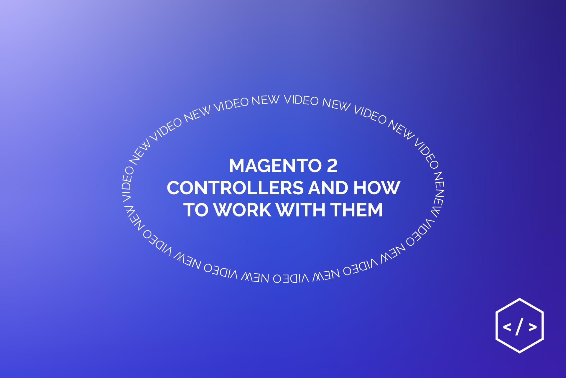 What are Magento 2 Controllers?